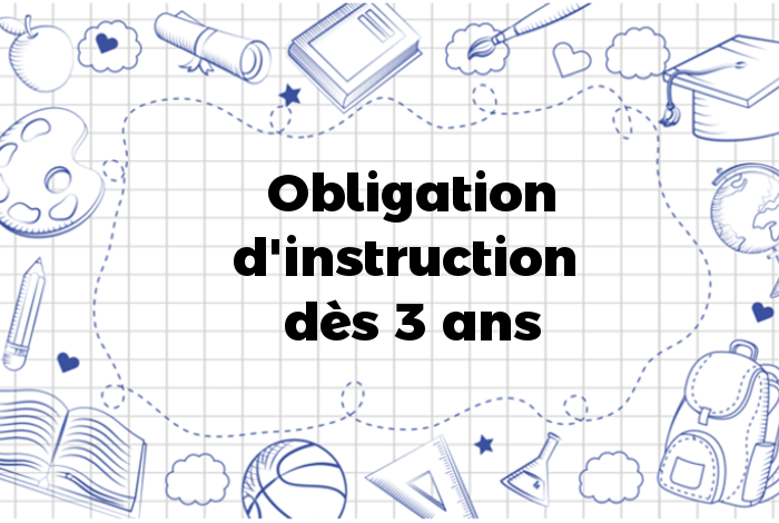 Obligation d’instruction dès 3 ans