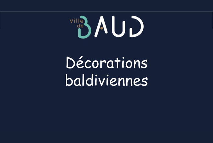 Décorations Baldiviennes et Parcours des senteurs